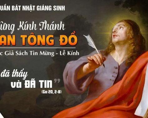 THỨ SÁU – NGÀY 27/12 THÁNH GIOAN TÔNG ĐỒ - THÁNH SỬ