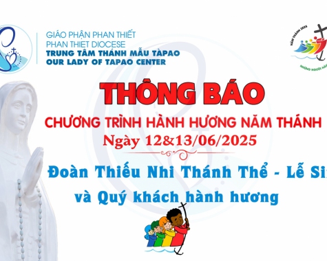 THÔNG BÁO: CHƯƠNG TRÌNH HÀNH HƯƠNG ĐỨC MẸ TÀPAO (NGÀY 12&13/06/2025)