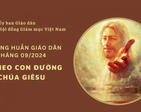 ỦY BAN GIÁO DÂN - THƯỜNG HUẤN THÁNG 9/2024: ĐI THEO CON ĐƯỜNG CHÚA GIÊSU