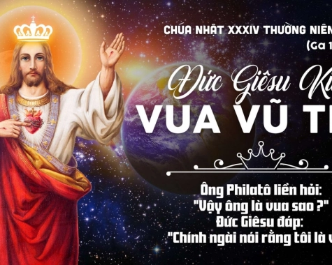 CHÚA NHẬT XXXIV THƯỜNG NIÊN NĂM B ĐỨC GIÊSU KITÔ VUA VŨ TRỤ