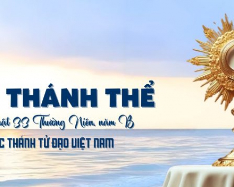 CHẦU THÁNH THỂ – CHÚA NHẬT 33 THƯỜNG NIÊN B, LỄ CÁC THÁNH TĐVN