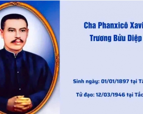 CHA PHANXICÔ XAVIÊ TRƯƠNG BỬU DIỆP SẼ ĐƯỢC PHONG CHÂN PHƯỚC