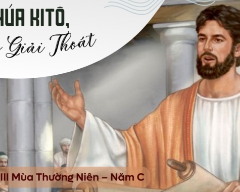 CHÚA NHẬT III THƯỜNG NIÊN NĂM C Lc 1,1-4; 4,14-21