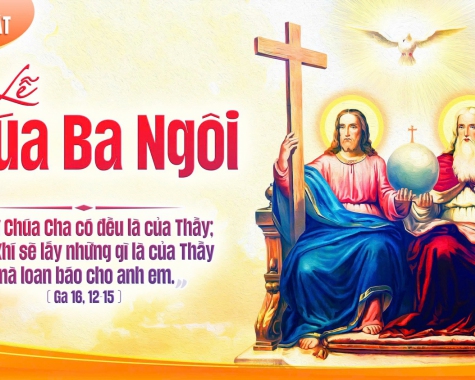 CHÚA NHẬT LỄ CHÚA BA NGÔI - NĂM C Cn 8, 22-31; Rm 5, 1-5; Ga 16, 12-15