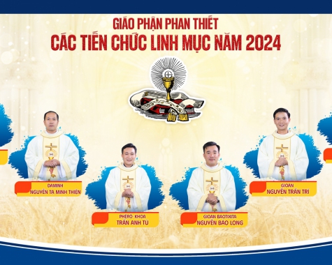 GIỚI THIỆU CÁC TIẾN CHỨC LINH MỤC VÀ PHÓ TẾ - THÁNH LỄ PHONG CHỨC VÀO LÚC 8g30, THỨ 3, NGÀY 03.12.2024 TẠI NHÀ THỚ CHÍNH TÒA PHAN THIẾT