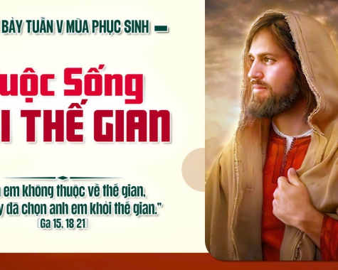 THỨ BẢY TUẦN V PHỤC SINH NĂM C Ga 15,18-21
