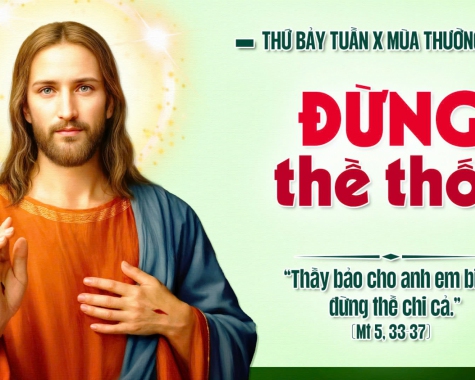 THỨ BẢY TUẦN X THƯỜNG NIÊN NĂM C Mt 5,33-37