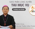 Thư mục vụ Gp. Long Xuyên tháng 4-2022: Người tín hữu giáo dân trong Hội thánh hiệp hành