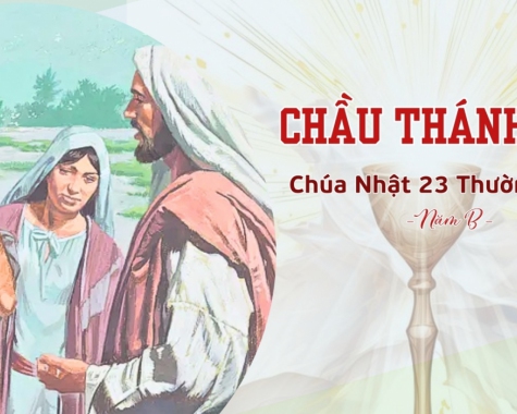 Chầu Thánh Thể – Chúa Nhật 23 Thường Niên B