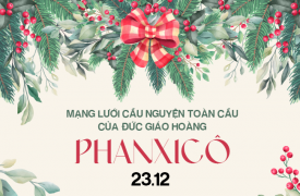 Cầu nguyện cùng Đức Giáo Hoàng ngày 23.12.2022