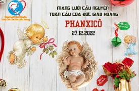 Cầu nguyện cùng Đức Giáo Hoàng ngày 27.12.2022
