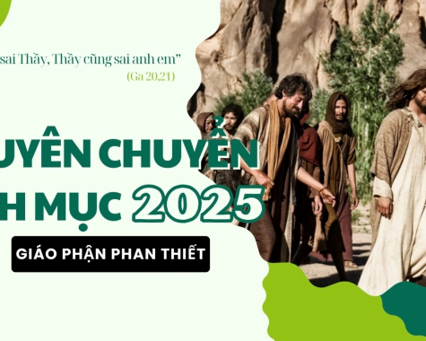 GIÁO PHẬN PHAN THIẾT: THUYÊN CHUYỂN LINH MỤC 2025